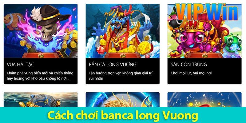 Cách chơi bắn cá Long Vương và kỹ thuật săn cá hiệu quả 2025